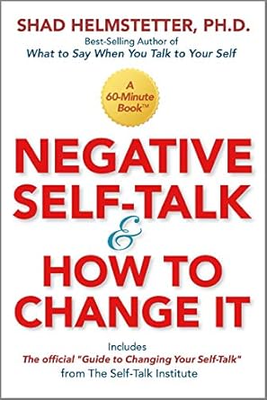 Transform Your Mindset: A Comprehensive Review of ‘Negative Self-Talk and How to Change It’