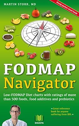 Essential Guide for Gut Health: A Comprehensive Review of The FODMAP Navigator: Low-FODMAP Diet Charts with Ratings of More than 500 Foods, Food Additives, and Prebiotics