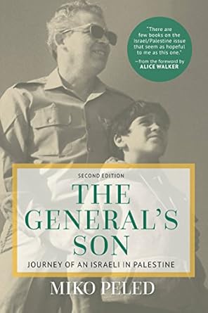 Unveiling Truths: A Thought-Provoking Review of ‘General’s Son: Journey of an Israeli in Palestine’
