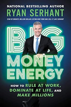 Transform Your Life with This Game-Changing Read: Big Money Energy: How to Rule at Work, Dominate at Life, and Make Millions from Amazon