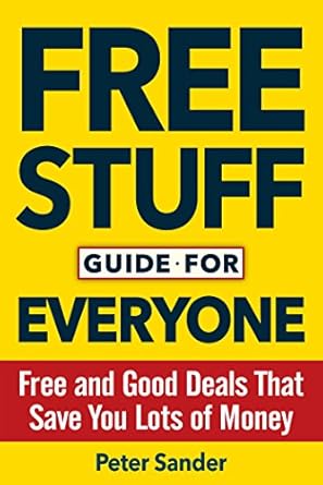 Unlock Incredible Savings: A Comprehensive Review of the Free Stuff Guide for Everyone Book: Free and Good Deals That Save You Lots of Money from Amazon