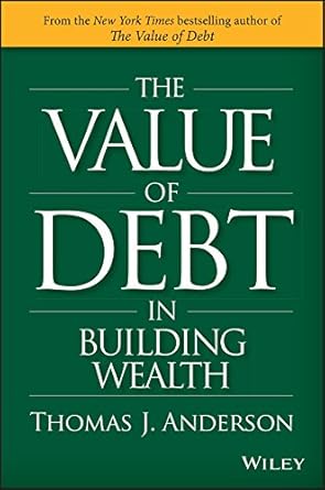 Unlock Financial Freedom: A Comprehensive Review of The Value of Debt in Building Wealth: Creating Your Glide Path to a Healthy Financial L.I.F.E.
