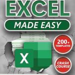 Unlock Your Excel Potential: An In-Depth Review of ‘Excel Made Easy: (3 in 1) A Visual Step-by-Step, Fully Illustrated Crash Course to Master Excel Fast; Boost Efficiency and Productivity with Practical Examples, Custom Formulas, and Expert Tips’ Unlock Your Excel Potential: An In-Depth Review of ‘Excel Made Easy: (3 in 1) A Visual Step-by-Step, Fully Illustrated Crash Course to Master Excel Fast; Boost Efficiency and Productivity with Practical Examples, Custom Formulas, and Expert Tips’