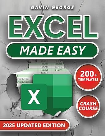 Unlock Your Excel Potential: An In-Depth Review of ‘Excel Made Easy: (3 in 1) A Visual Step-by-Step, Fully Illustrated Crash Course to Master Excel Fast; Boost Efficiency and Productivity with Practical Examples, Custom Formulas, and Expert Tips’
