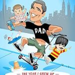Transformative and Heartwarming: A Review of The Daddy Diaries: The Year I Grew Up