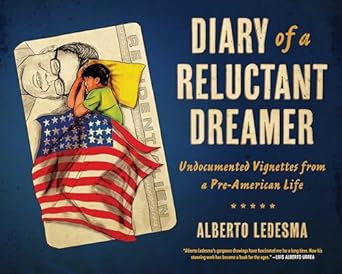 Captivating and Insightful: A Review of Diary of a Reluctant Dreamer: Undocumented Vignettes from a Pre-American Life (Latinographix)