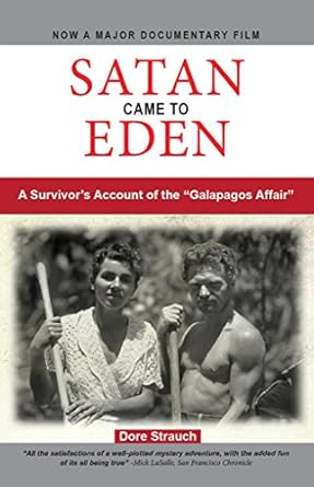 Unveiling the Dark Secrets: A Gripping Review of Satan Came to Eden: A Survivor’s Account of the ‘Galapagos Affair’