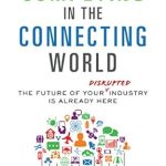 Discover What You Need to Thrive: A Review of ‘Competing in the Connecting World: The Future of Your Industry Is Already Here’ Discover What You Need to Thrive: A Review of ‘Competing in the Connecting World: The Future of Your Industry Is Already Here’