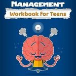 Transformative Techniques for Teens: A Review of the Anger Management Workbook for Teens: 30+ Successful Activities for Helping Teenagers to Manage Mood Swings, Control Angry Outbursts, and Gain Self-Control