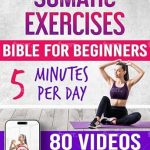 Unlock Inner Peace: A Comprehensive Review of the Somatic Exercises Bible for Beginners: 80 Step-by-Step Guided Videos for Releasing Unprocessed Emotions and Stored Trauma! 30-Day Plan to Reduce Stress and Anxiety! Feel Relaxed in Just 5 Minutes!