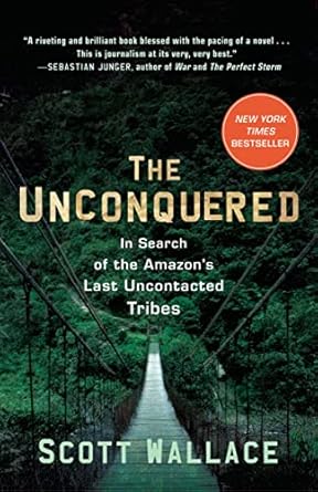 Exploring the Untamed: A Compelling Review of The Unconquered: In Search of the Amazon’s Last Uncontacted Tribes