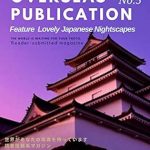 Discover the Enchantment of Japan’s Nightscapes: A Review of Japan Overseas Publication No.5 Discover the Enchantment of Japan’s Nightscapes: A Review of Japan Overseas Publication No.5