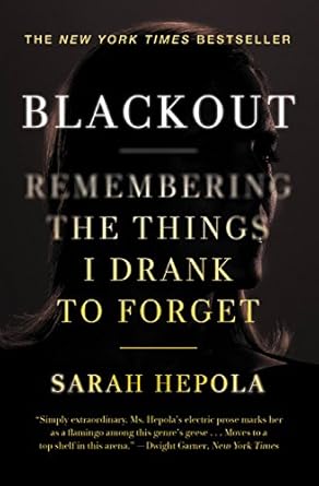 An Honest Journey Through Addiction: A Review of ‘Blackout: Remembering the Things I Drank to Forget’