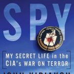 Unveiling the Truth: A Must-Read Review of The Reluctant Spy: My Secret Life in the CIA’s War on Terror Unveiling the Truth: A Must-Read Review of The Reluctant Spy: My Secret Life in the CIA’s War on Terror