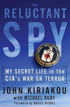 Unveiling the Truth: A Must-Read Review of The Reluctant Spy: My Secret Life in the CIA’s War on Terror