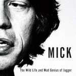 Unveiling the Icon: A Deep Dive into *Mick: The Wild Life and Mad Genius of Jagger* – A Must-Read for Rock Enthusiasts!