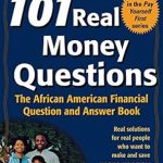 Unlock Your Financial Future: A Comprehensive Review of 101 Real Money Questions: The African American Financial Question and Answer Book