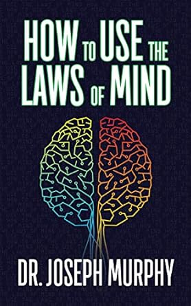 Unlock Your Potential: A Comprehensive Review of ‘How to Use the Laws of Mind’
