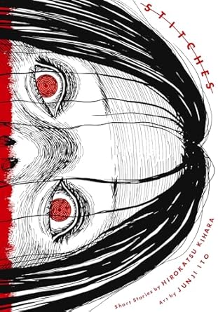 Unraveling the Horror: A Deep Dive into Stitches (Junji Ito) – A Must-Read for Fans of Psychological Terror