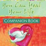 Discover Transformative Insights in Our Review of ‘You Can Heal Your Life, Companion Book (Hay House Lifestyles)’ Discover Transformative Insights in Our Review of ‘You Can Heal Your Life, Companion Book (Hay House Lifestyles)’
