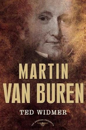 Discover the Legacy of Martin Van Buren: A Captivating Review of ‘Martin Van Buren: The American Presidents Series: The 8th President, 1837-1841’