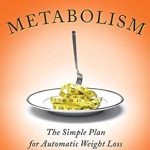 Transform Your Health: A Comprehensive Review of Ultrametabolism: The Simple Plan for Automatic Weight Loss Transform Your Health: A Comprehensive Review of Ultrametabolism: The Simple Plan for Automatic Weight Loss