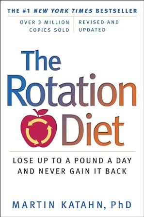 Discover the Secrets of Successful Weight Loss: A Comprehensive Review of The Rotation Diet (Revised and Updated)