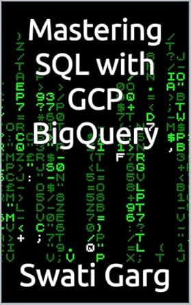 Unlock Data Insights: A Comprehensive Review of ‘Mastering SQL with GCP BigQuery’ [Print Replica] for Data Enthusiasts
