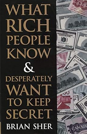 Discover the Hidden Wealth Secrets: A Review of ‘What Rich People Know & Desperately Want to Keep Secret’