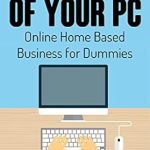 Unlocking Success: A Comprehensive Review of ‘Online Home Based Business for Dummies – Step by Step Guide to Make Money Online 2016: A Comprehensive Guide to Home Based Business for Dummies’ (Homes Based Business for Dummies Book 1)