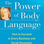 Transform Your Communication Skills: A Must-Read Review of ‘The Power of Body Language: How to Succeed in Every Business and Social Encounter’