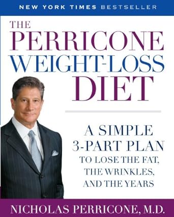 Transform Your Health: An In-Depth Review of The Perricone Weight-Loss Diet: A Simple 3-Part Plan to Lose the Fat, the Wrinkles, and the Years