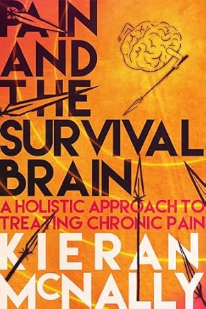 Discover the Secrets to Healing: A Review of Pain And The Survival Brain: A Holistic Approach To Treating Chronic Pain