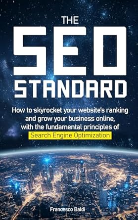Unlocking Online Success: A Comprehensive Review of The SEO Standard: How to Skyrocket Your Website’s Ranking and Grow Your Business Online
