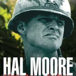 Discover the Inspiring Leadership Lessons in ‘Hal Moore: A Soldier Once . . . And Always’ – A Must-Read for Aspiring Leaders!