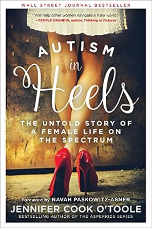 An Eye-Opening Journey: A Review of Autism in Heels: The Untold Story of a Female Life on the Spectrum