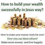 Unlock Your Financial Blessings: A Review of ‘Bible and Money: How to Build Your Wealth Successfully in Jesus’ Way’