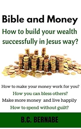 Unlock Your Financial Blessings: A Review of ‘Bible and Money: How to Build Your Wealth Successfully in Jesus’ Way’