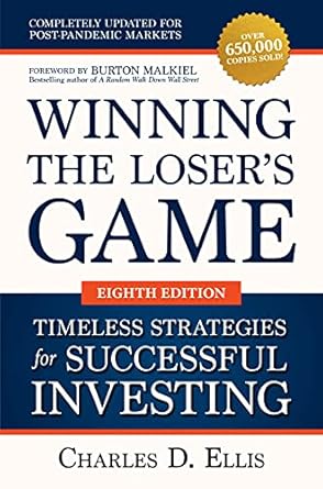 Unlocking Financial Success: A Comprehensive Review of Winning the Loser’s Game: Timeless Strategies for Successful Investing, Eighth Edition
