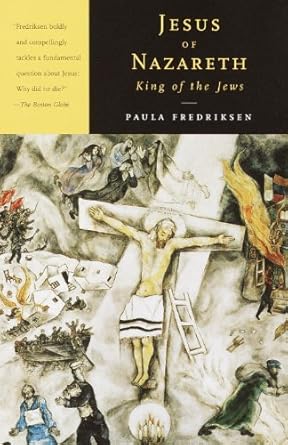 An In-Depth Exploration of Faith: Jesus of Nazareth, King of the Jews: A Jewish Life and the Emergence of Christianity