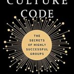 Transform Your Team Dynamics: A Comprehensive Review of The Culture Code: The Secrets of Highly Successful Groups Transform Your Team Dynamics: A Comprehensive Review of The Culture Code: The Secrets of Highly Successful Groups