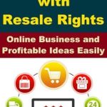 Unlock Your Financial Freedom: A Comprehensive Review of ‘Making Money with Resale Rights – Online Business and Profitable Ideas Easily from Amazon’
