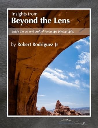 Unlock the Secrets of Nature’s Beauty: A Comprehensive Review of ‘Insights From Beyond the Lens: Inside the Art & Craft of Landscape Photography’