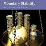 An Essential Guide for Economists: ‘Rules for International Monetary Stability: Past, Present, and Future’ — A Comprehensive Review An Essential Guide for Economists: ‘Rules for International Monetary Stability: Past, Present, and Future’ — A Comprehensive Review