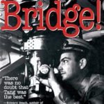 An Unforgettable Journey Through Submarine Warfare: Clear the Bridge!: The War Patrols of the U.S.S. Tang
