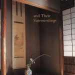 Discover the Timeless Beauty of Traditional Architecture in Our Review of Japanese Homes and Their Surroundings (Tuttle Classics) Discover the Timeless Beauty of Traditional Architecture in Our Review of Japanese Homes and Their Surroundings (Tuttle Classics)