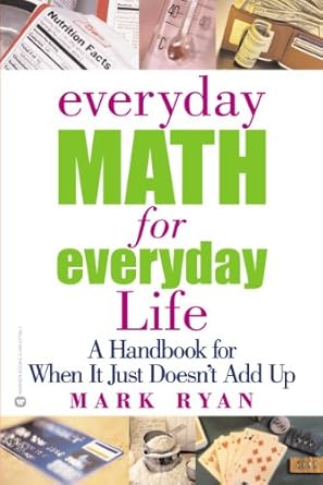 Unlocking Practical Wisdom: A Review of Everyday Math for Everyday Life: A Handbook for When It Just Doesn’t Add Up