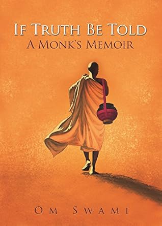 Discover Profound Insights in This Enlightening Review of ‘If Truth Be Told: A Monk’s Memoir’