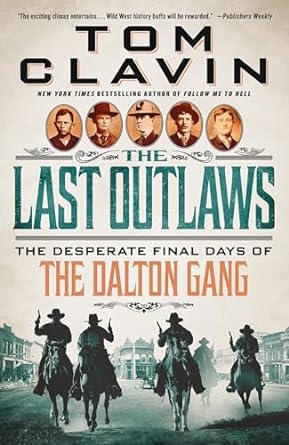Uncover the Thrilling True Story in Our Review of The Last Outlaws: The Desperate Final Days of the Dalton Gang