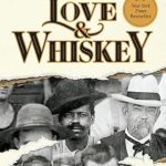 Discover the Heartfelt Journey in Love & Whiskey: A Must-Read Review of This Captivating Novel